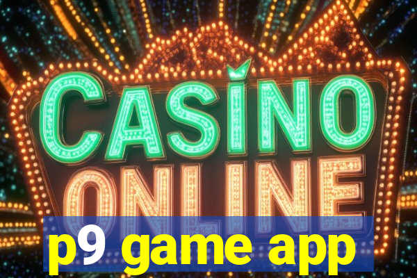 p9 game app